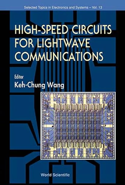 High-speed Circuits for Lightwave Communications (Selected Topics in Electronics & Systems): 13