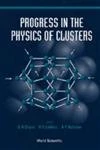Progress in the Physics of Clusters