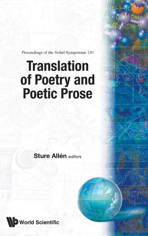 Translation Of Poetry And Poetic Prose - Proceedings Of The Nobel Symposium 110: Proceedings of the Nobel Symposium 110 Stockholm, Sweden, 23 - 28 ... Of Nobel Symposium - General/others)