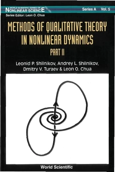 Methods Of Qualitative Theory In Nonlinear Dynamics (Part Ii): 5 (World Scientific Series on Nonlinear Science Series A)
