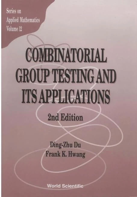 Combinatorial Group Testing and Its Applications (Series on Applied Mathematics): 12