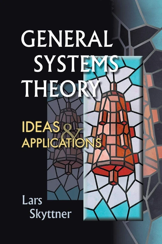 General Systems Theory: Ideas And Applications: IDEAS & APPLNS