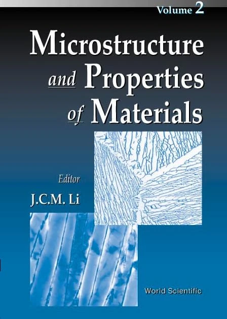 Microstructure and Properties of Materials: Vol 2 (Microstructure & Properties of Materials): 02