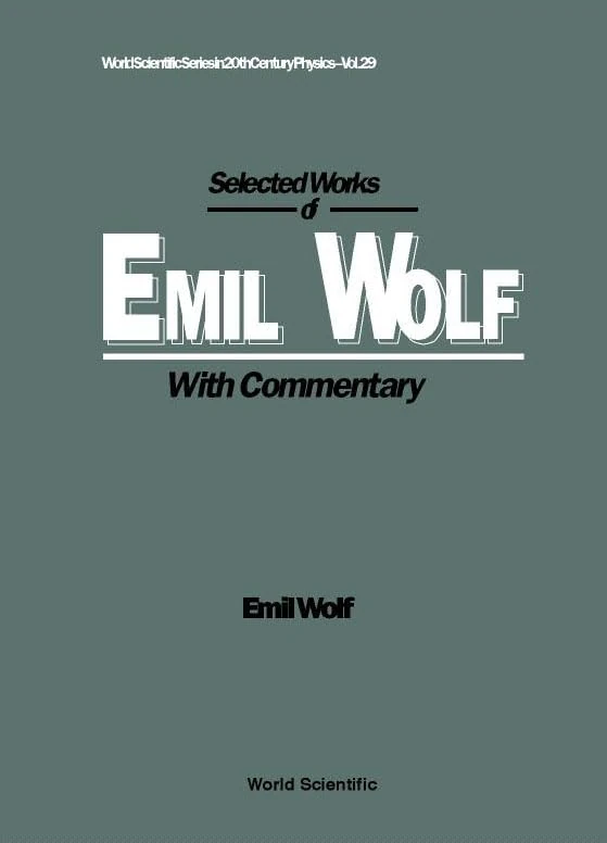 Selected Works of Emil Wolf: (With Commentary) (World Scientific Series in 20th Century Physics): 29