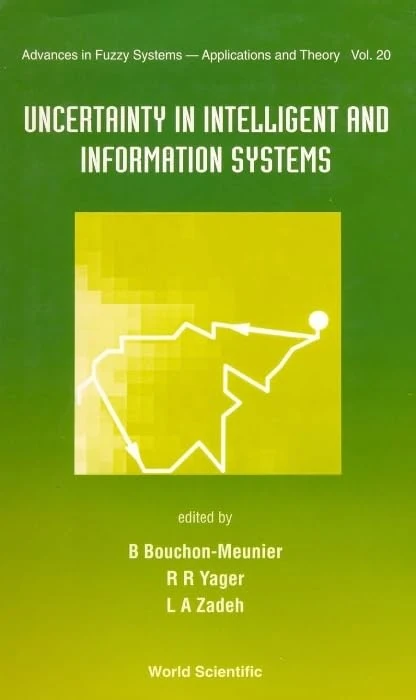 Uncertainty in Intelligent and Information Systems (Advances in Fuzzy Systems - Applications & Theory): 20