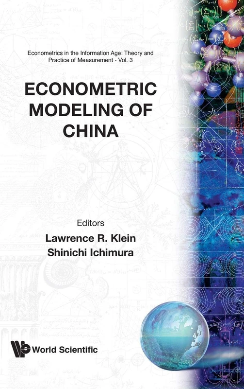 Econometric Modeling Of China: 3 (Econometrics In The Information Age: Theory And Practice Of Measurement)