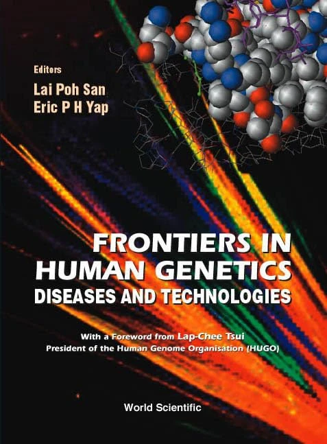 Frontiers in Human Genetics: Diseases and Technologies: Diseases and Technologies. Expanded and Updated Proceedings of the International Symposium on ... and Gene Therapy Held in Singapore 1999 - Image 1