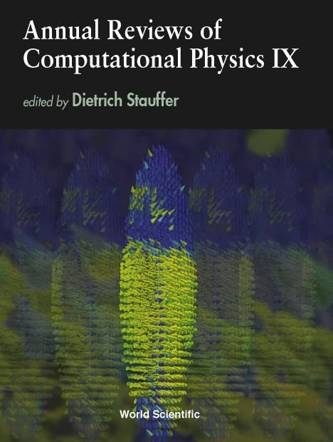 Annual Reviews of Computational Physics: v. 9 (Annual Reviews of Computational Physics)