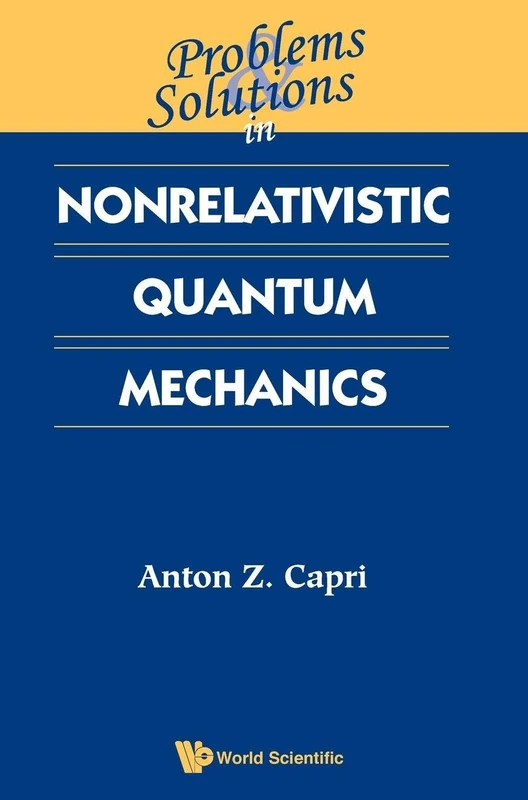 World Scientific Problems And Solutions In Nonrelativistic QM