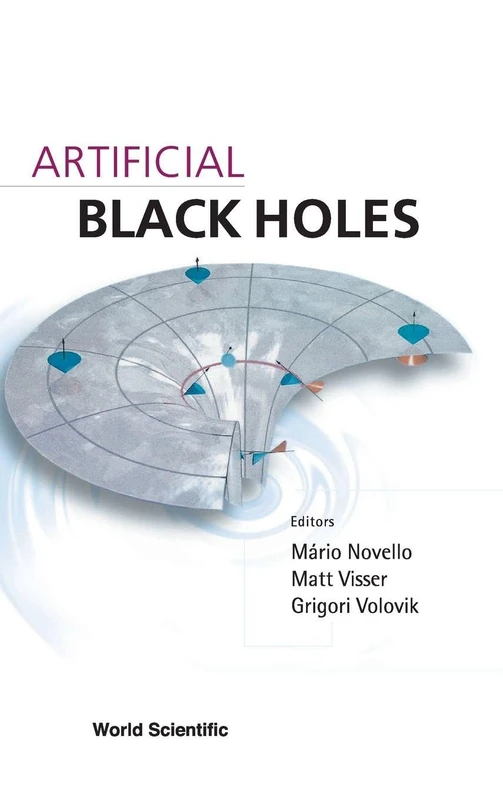 World Scientific Artificial Black Holes - Physics Research Book