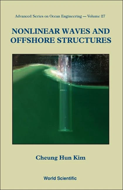 NONLINEAR WAVES AND OFFSHORE STRUCTURES (Advanced Series On Ocean Engineering)