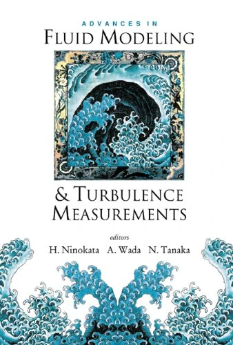 Advances in Fluid Modeling and Turbulence Measurements: Proceedings of the 8th International Symposium on Flow Modeling and Turbulence Measurements Tokyo, Japan 4-6 December 2001