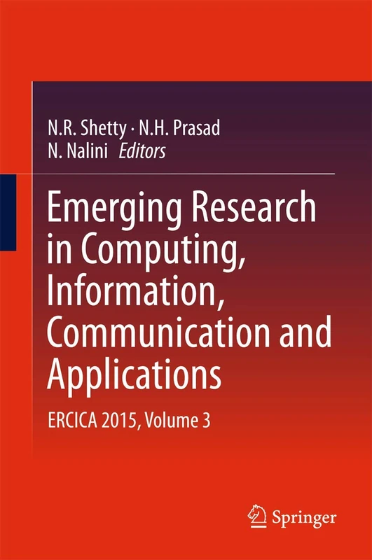 Emerging Research in Computing, Information, Communication and Applications: ERCICA 2015, Volume 3