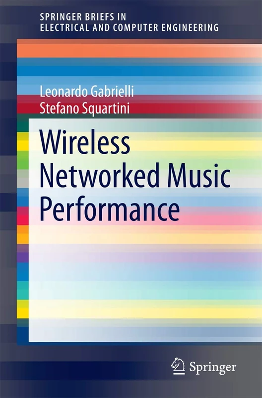 Wireless Networked Music Performance (SpringerBriefs in Electrical and Computer Engineering) - Image 1