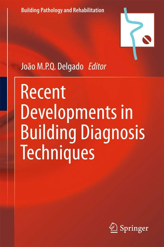Recent Developments in Building Diagnosis Techniques: 5 (Building Pathology and Rehabilitation, 5)