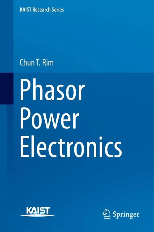Phasor Power Electronics (KAIST Research Series)