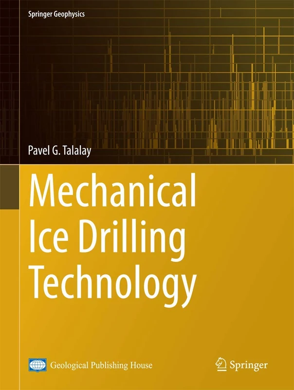 Mechanical Ice Drilling Technology (Springer Geophysics)