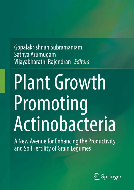 Plant Growth Promoting Actinobacteria: A New Avenue for Enhancing the Productivity and Soil Fertility of Grain Legumes