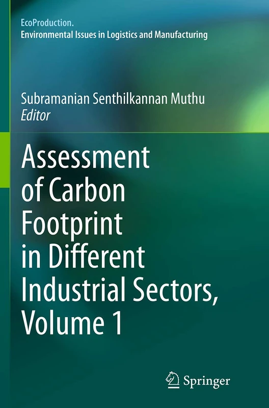 Assessment of Carbon Footprint in Different Industrial Sectors, Volume 1 (EcoProduction)