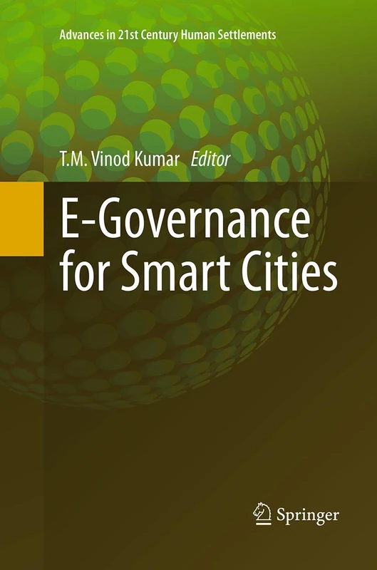 E-Governance for Smart Cities (Advances in 21st Century Human Settlements)