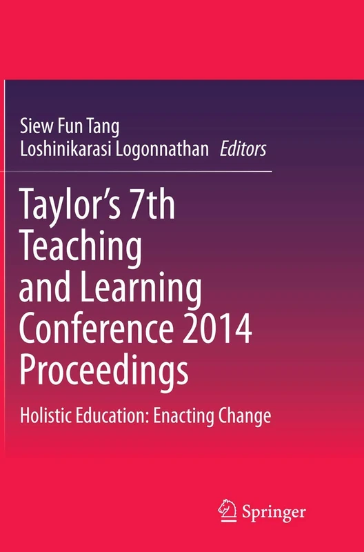 Taylor’s 7th Teaching and Learning Conference 2014 Proceedings: Holistic Education: Enacting Change - Image 1