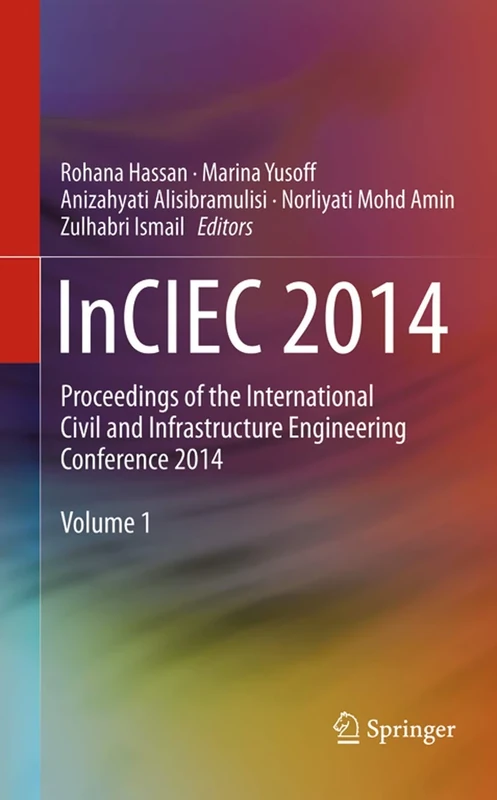 InCIEC 2014: Proceedings of the International Civil and Infrastructure Engineering Conference 2014