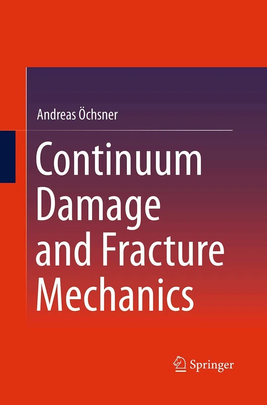 Continuum Damage and Fracture Mechanics