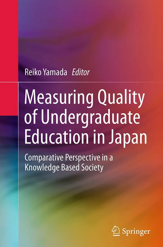 Measuring Quality of Undergraduate Education in Japan: Comparative Perspective in a Knowledge Based Society