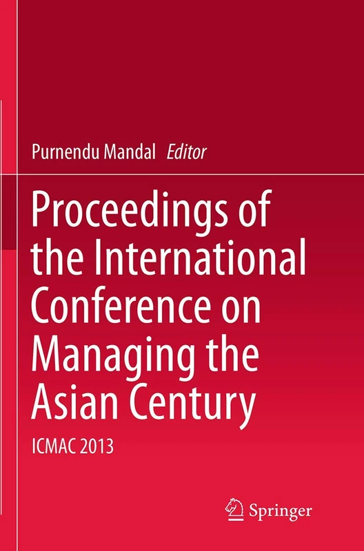 Proceedings of the International Conference on Managing the Asian Century: ICMAC 2013