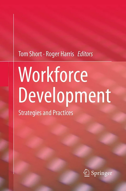 Workforce Development: Strategies and Practices
