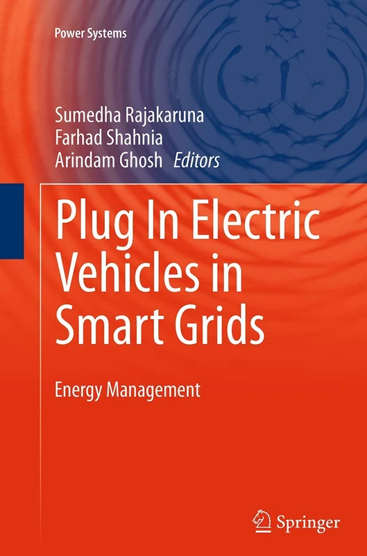 Plug In Electric Vehicles in Smart Grids: Energy Management (Power Systems)