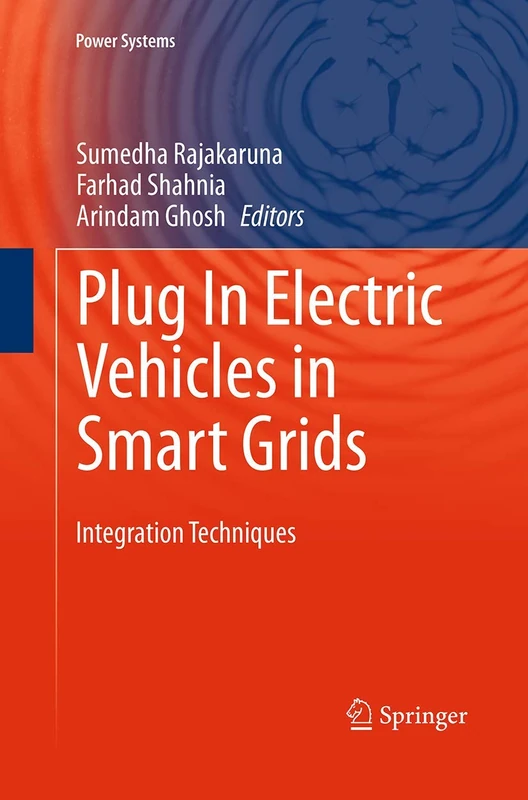 Plug In Electric Vehicles in Smart Grids: Integration Techniques (Power Systems)