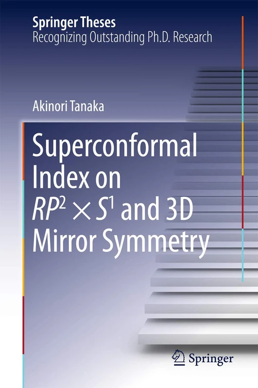 Superconformal Index on RP2 × S1 and 3D Mirror Symmetry (Springer Theses)