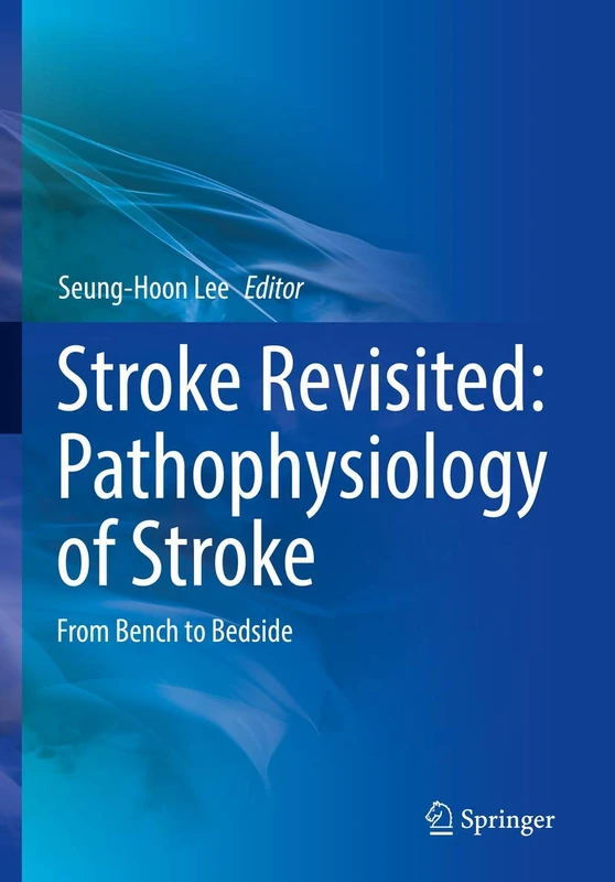 Springer - Stroke Revisited: Pathophysiology of Stroke Book