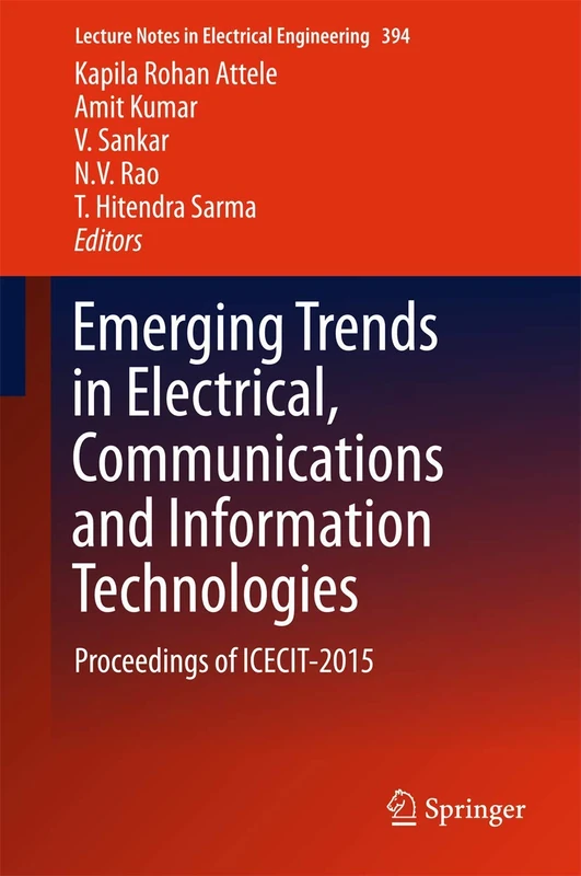 Emerging Trends in Electrical, Communications and Information Technologies: Proceedings of ICECIT-2015: 394 (Lecture Notes in Electrical Engineering, 394)