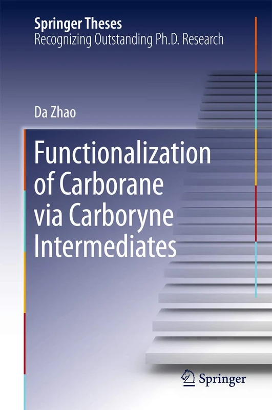 Functionalization of Carborane via Carboryne Intermediates (Springer Theses)