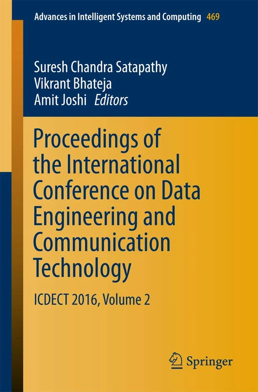 Proceedings of the International Conference on Data Engineering and Communication Technology: ICDECT 2016, Volume 2: 469 (Advances in Intelligent Systems and Computing, 469) - Image 1