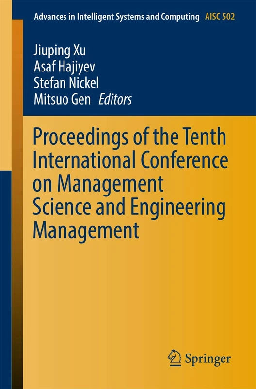 Proceedings of the Tenth International Conference on Management Science and Engineering Management: 502 (Advances in Intelligent Systems and Computing, 502)