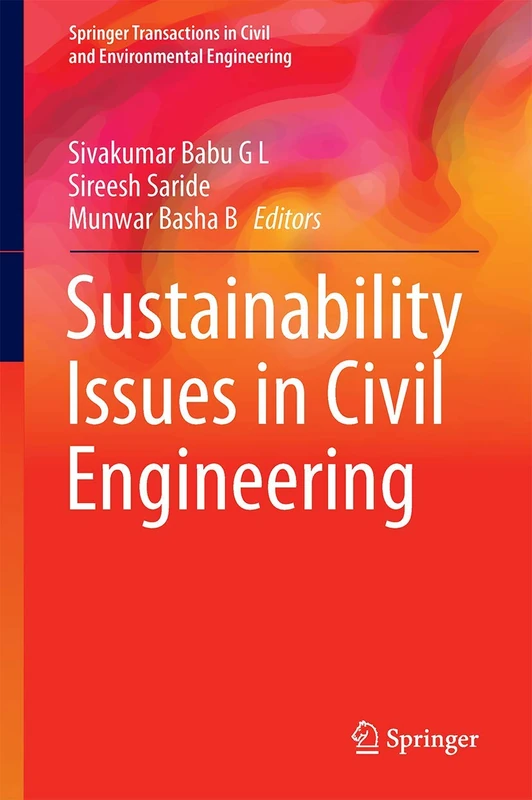 Sustainability Issues in Civil Engineering (Springer Transactions in Civil and Environmental Engineering)