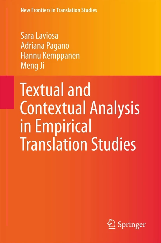 Textual and Contextual Analysis in Empirical Translation Studies (New Frontiers in Translation Studies)