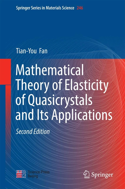 Mathematical Theory of Elasticity of Quasicrystals and Its Applications: 246 (Springer Series in Materials Science, 246)