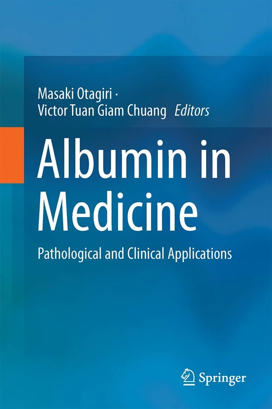Albumin in Medicine: Pathological and Clinical Applications
