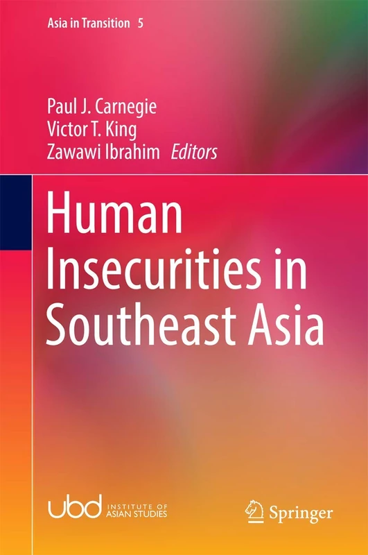 Human Insecurities in Southeast Asia: 5 (Asia in Transition, 5)