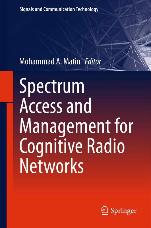 Spectrum Access and Management for Cognitive Radio Networks (Signals and Communication Technology)