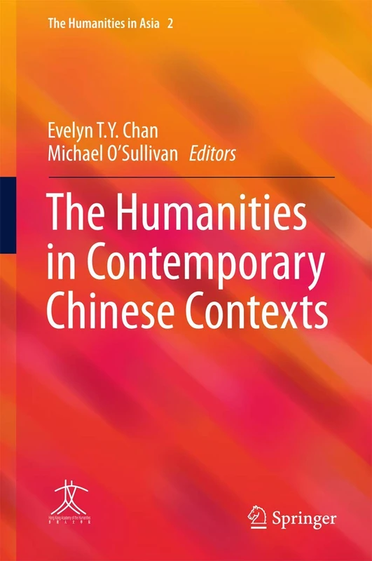 The Humanities in Contemporary Chinese Contexts: 2 (The Humanities in Asia, 2)