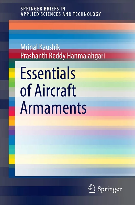 Essentials of Aircraft Armaments (SpringerBriefs in Applied Sciences and Technology)