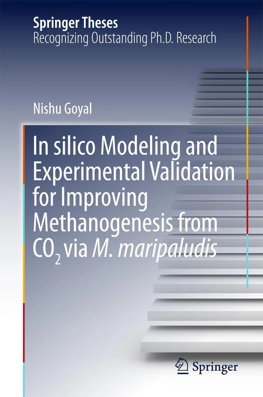 In silico Modeling and Experimental Validation for Improving Methanogenesis from CO2 via M. maripaludis (Springer Theses)