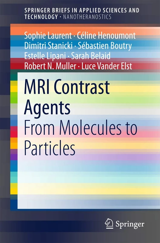 MRI Contrast Agents: From Molecules to Particles (SpringerBriefs in Applied Sciences and Technology)