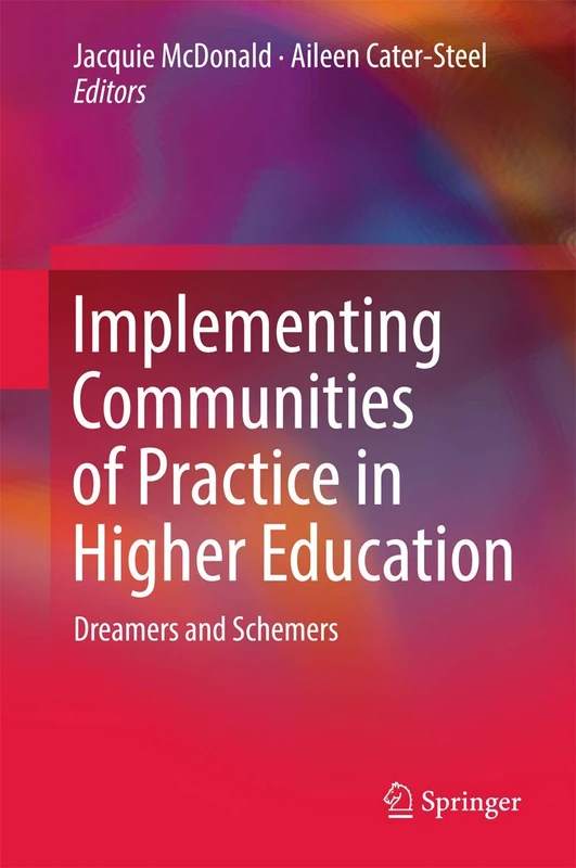 Implementing Communities of Practice in Higher Education: Dreamers and Schemers