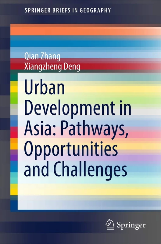 Urban Development in Asia: Pathways, Opportunities and Challenges (SpringerBriefs in Geography)